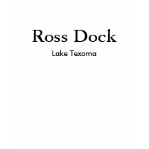 Ross Dock, Lake Texoma t-shirts