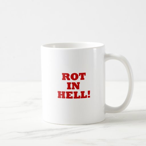 Rot In Hell Mugs