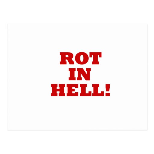 Rot In Hell Postcard Zazzle