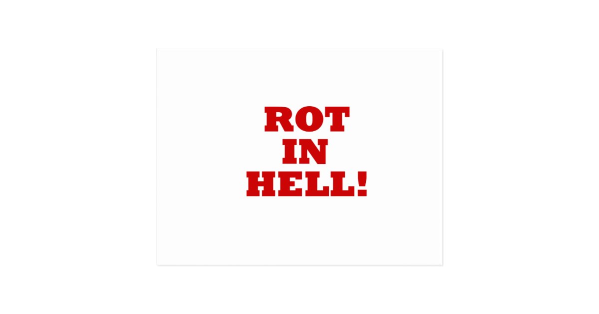 Rot In Hell Postcard Zazzle