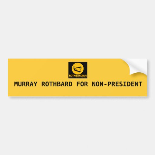 ROTH, MURRAY ROTHBARD FOR NON-PRESIDENT BUMPER STICKERS
