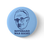 Rothbard Was Right Button