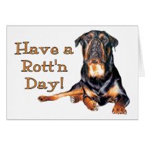 Rottweiler Have A Rotten Day cards