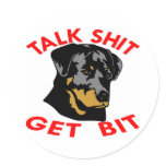 Rottweiler Talk Shit Bit Round Stickers
