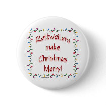 Rottweilers Make Christmas Merry - Button