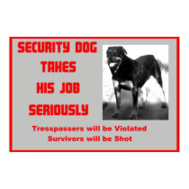 Rottweiller Humor Sign posters