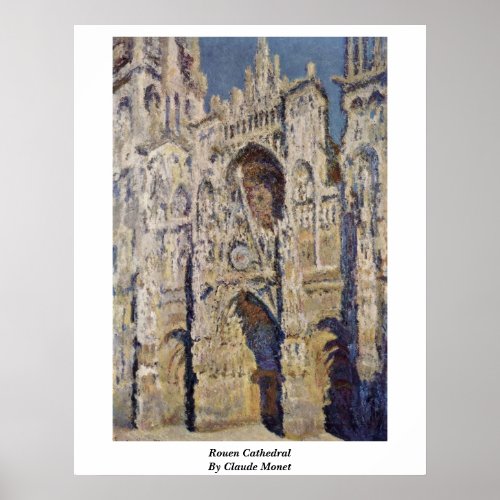 Rouen Cathedral By Claude Monet Poster
