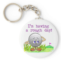 Rough Day keychains