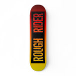 Rough Rider Skateboard