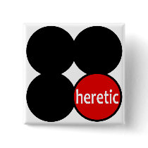 Round Heretic in a Square Button