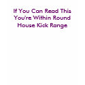 Round House Kick Range t-shirts