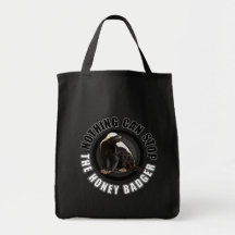 Round Nothing Can STOP the Honey Badger Design Bag