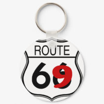 Route 69 Sign keychains by TeeZazzle Route 69 Sign keychains
