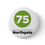 Route 75 Northgate Button