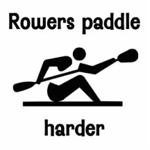 Rowers Paddler Harder Acrylic Cut Out