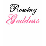 Rowing Goddess t-shirts
