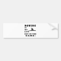 Rowing Is My Life Bumper Sticker