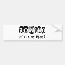 Rowing It's in my blood Bumper Sticker