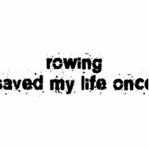 Rowing Saved My Life Once photo sculptures