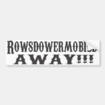 Rowsdower Mobile AWAY! Sticker Bumper Sticker