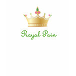 Royal Pain T-Shirt