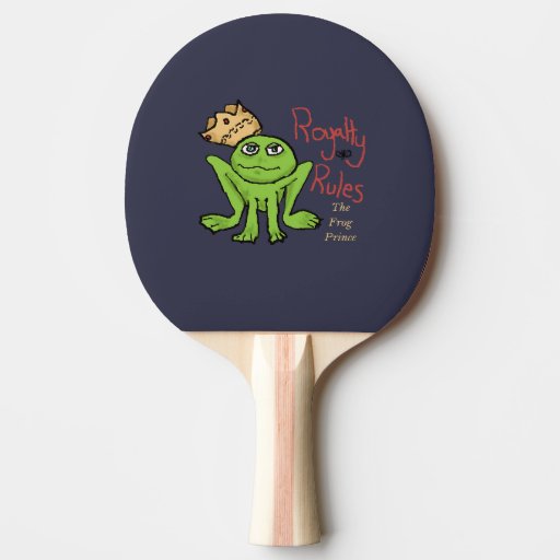 Royalty Rules Frog Prince Ping Pong Paddle Zazzle