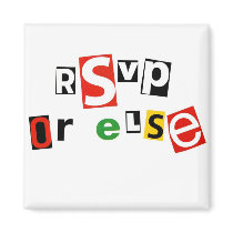 RSVP Or Else! Magnet