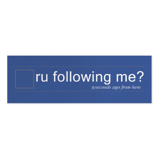 ru following me? Twtr/FBblu Dble sided skinny Business Card Templates (front side)