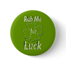 Rub me for Good Luck Pins
