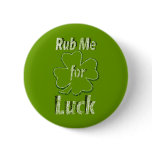 Rub me for Good Luck