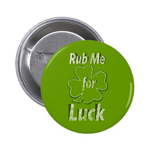 Rub me for Good Luck Pinback Button Zazzle