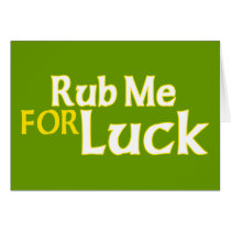 Rub Me for Luck Card