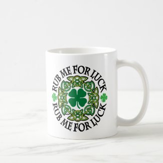 Rub Me For Luck Irish Mugs