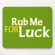 Rub Me for Luck Mouse Mat