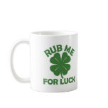 Rub Me For Luck Mugs