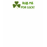 RUB ME FOR LUCK! TSHIRT