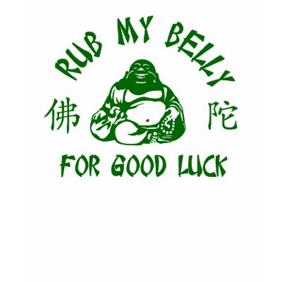 Rub my Buddha Belly t-shirts