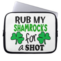 Rub My Shamrocks For a Shot laptop sleeves
