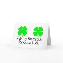 Rub My Shamrocks For Good Luck Card