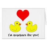 Rubber Duck Quackers For You Card cards