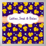 Rubber Duckies lather soak + relax bathroom poster