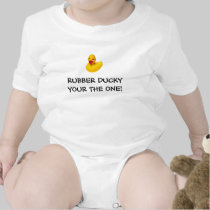 RUBBER DUCKY YOUR THE ONE! t-shirts