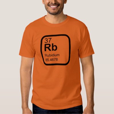 Rubidium - Periodic Table science design T-shirts