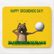 "Rude Awakening" Groundhog Day Mousepad by Aquavel "Rude Awakening" Groundhog Day Mousepad