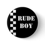 Rude Boy Button