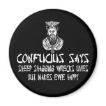 Rude Confucius saying magnets