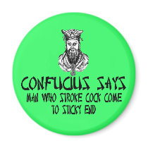 Rude Confucius saying magnets by LIMEYBOY Rude Confucius saying magnets