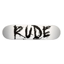 RUDE SKATEBOARD DECK
