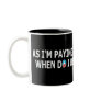 Rude slogan anti paying your mortgage coffee mugs