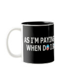 Rude slogan anti paying your mortgage mugs